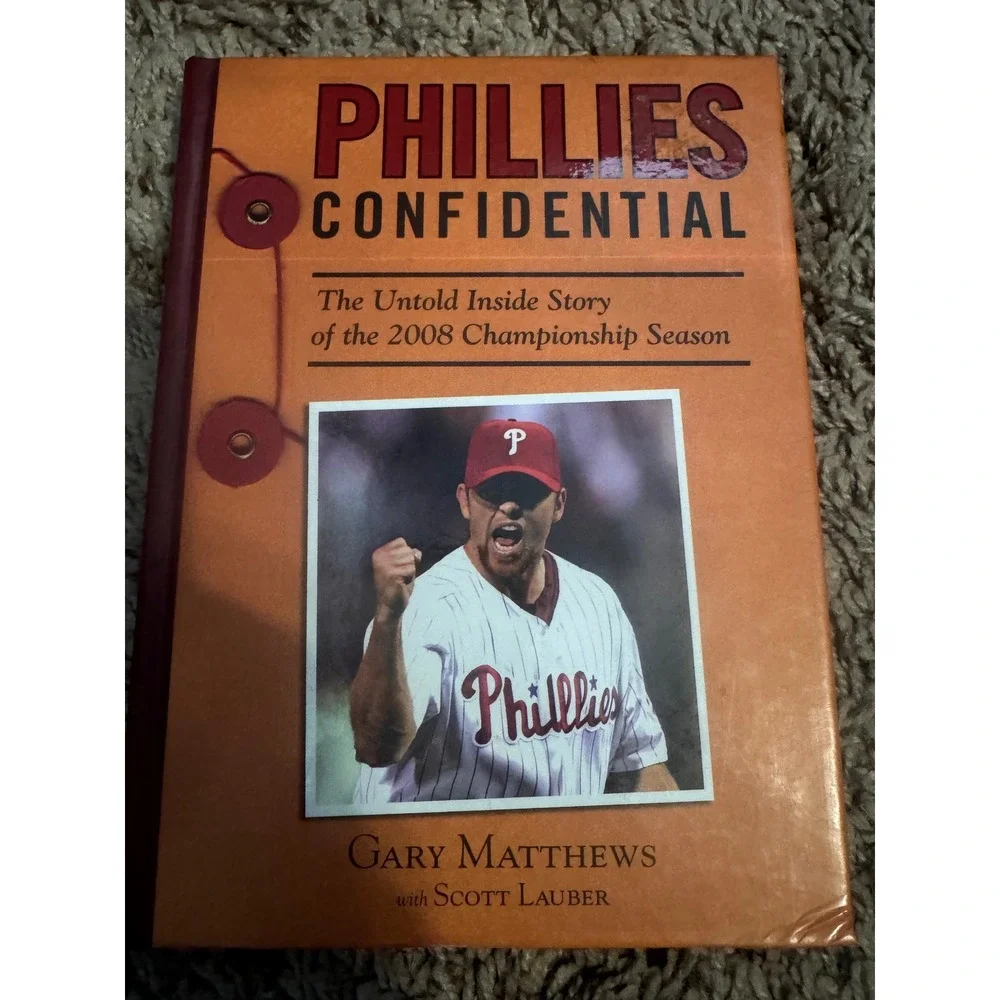 Phillies Confidential 2008 Championship Season Gary Matthews HC Hardcover Book